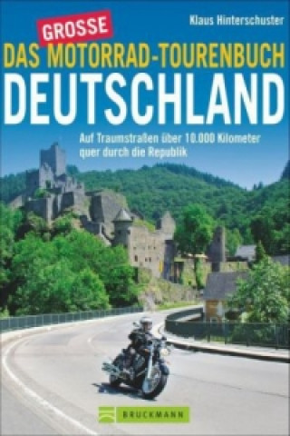 Carte Das große Motorrad-Tourenbuch Deutschland Klaus Hinterschuster