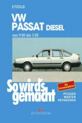Kniha VW Passat 9/80-3/88 Diesel Rüdiger Etzold