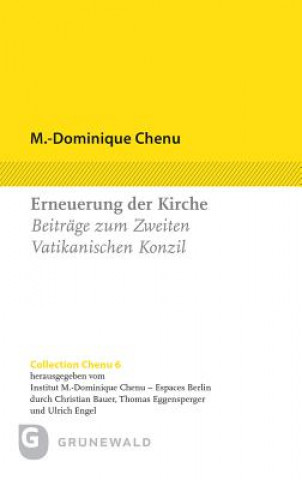 Könyv Erneuerung der Kirche M. -Dominique Chenu