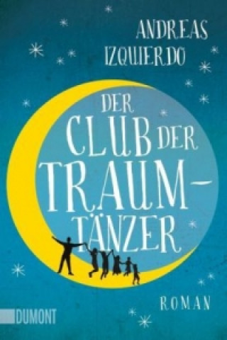 Könyv Der Club der Traumtänzer Andreas Izquierdo