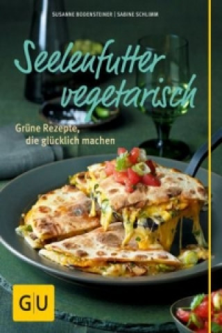 Kniha Seelenfutter vegetarisch Susanne Bodensteiner