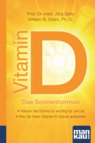 Könyv Vitamin D - Das Sonnenhormon. Kompakt-Ratgeber Jörg Spitz