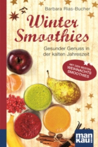 Könyv Winter-Smoothies. Kompakt-Ratgeber Barbara Rias-Bucher