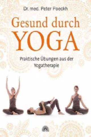 Könyv Gesund durch Yoga Peter Poeckh