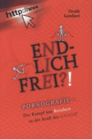 Knjiga Endlich frei! Heath Lambert