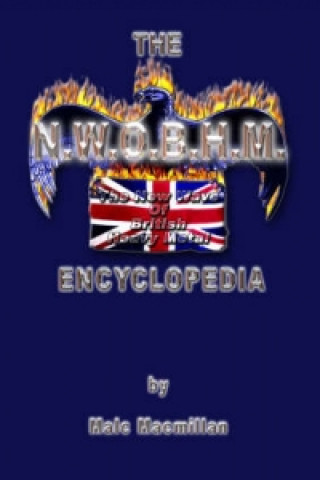 Книга Nwobhm Encyclopedia (UK Only) Malc Macmillan