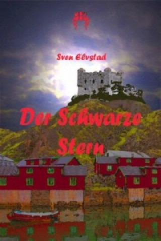 Könyv Der Schwarze Stern Sven Elvestad
