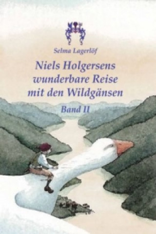 Könyv Niels Holgersens wunderbare Reise mit den Wildgänsen Selma Lagerlöf