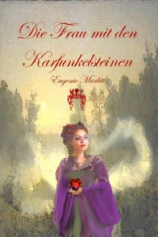 Книга Die Frau mit den Karfunkelsteinen Eugenie Marlitt