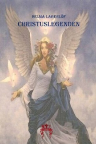 Livre Christuslegenden Selma Lagerlöf