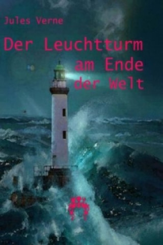 Kniha Der Leuchtturm am Ende der Welt Jules Verne