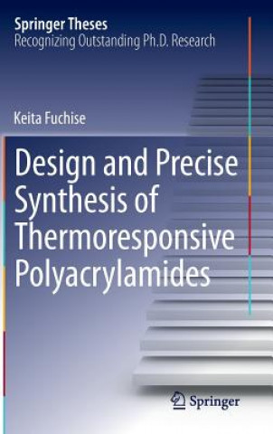 Carte Design and Precise Synthesis of Thermoresponsive Polyacrylamides Keita Fuchise