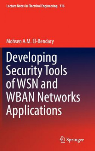 Könyv Developing Security Tools of WSN and WBAN Networks Applications, 1 Mohsen Mahmoud