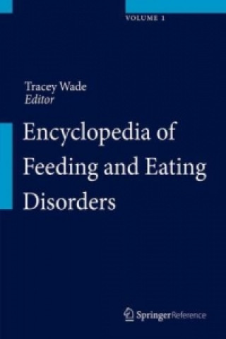 Kniha Encyclopedia of Feeding and Eating Disorders Tracey Wade