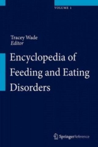 Książka Encyclopedia of Feeding and Eating Disorders Tracey Wade