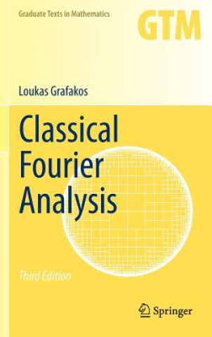 Carte Classical Fourier Analysis Loukas Grafakos