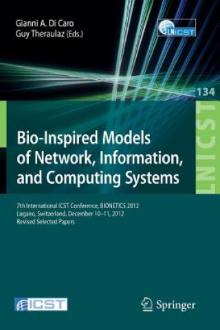 Książka Bio-Inspired Models of Network, Information, and Computing Systems Gianni A. Di Caro