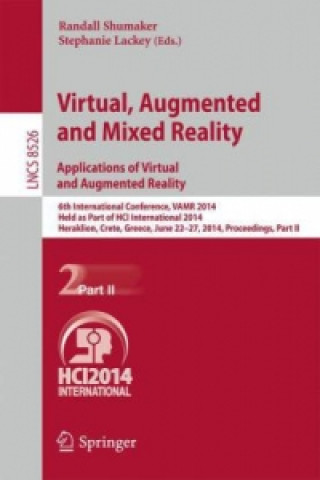 Kniha Virtual, Augmented and Mixed Reality: Applications of Virtual and Augmented Reality Randall Shumaker