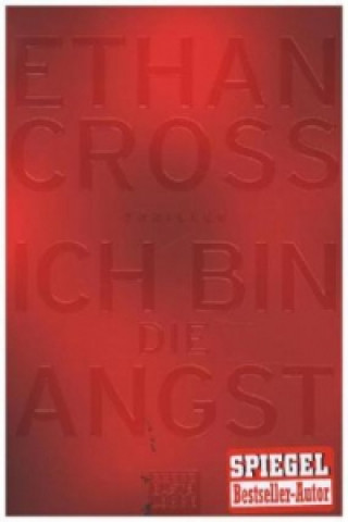 Kniha Ich bin die Angst Ethan Cross