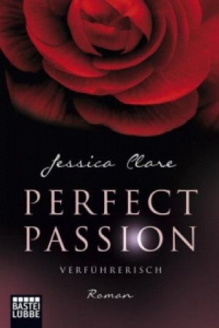 Книга Perfect Passion - Verführerisch Jessica Clare