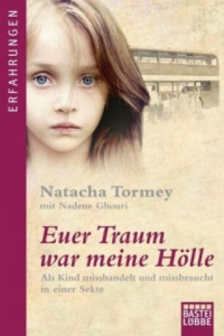Kniha Euer Traum war meine Hölle Natacha Tormey