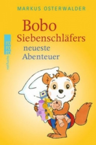 Könyv Bobo Siebenschlafers neuste Abenteuer Markus Osterwalder
