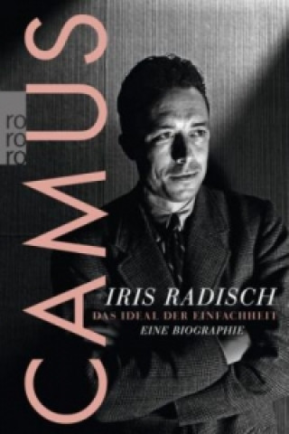Könyv Camus Iris Radisch
