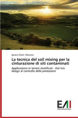 Książka Tecnica del Soil Mixing Per La Cinturazione Di Siti Contaminati Ignazio Paolo Marzano