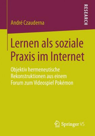 Könyv Lernen ALS Soziale Praxis Im Internet André Czauderna