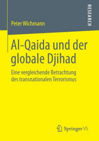Kniha Al-Qaida Und Der Globale Djihad Peter Wichmann