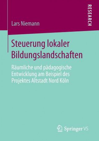Könyv Steuerung Lokaler Bildungslandschaften Lars Niemann