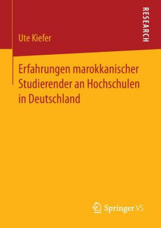 Книга Erfahrungen Marokkanischer Studierender an Hochschulen in Deutschland Ute Kiefer