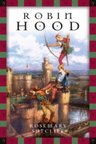 Kniha Rosemary Sutcliff, Robin Hood Rosemary Sutcliff