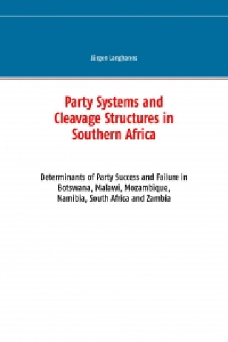 Knjiga Party Systems and Cleavage Structures in Southern Africa Jürgen Langhanns