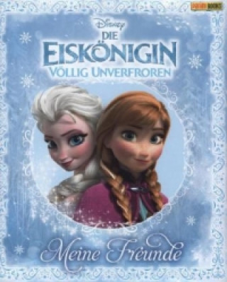 Książka Disney Die Eiskönigin - Völlig unverfroren Freundebuch 