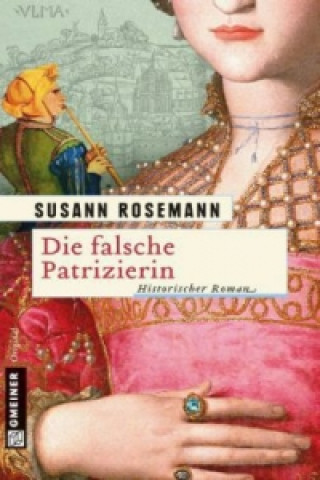 Könyv Die falsche Patrizierin Susann Rosemann