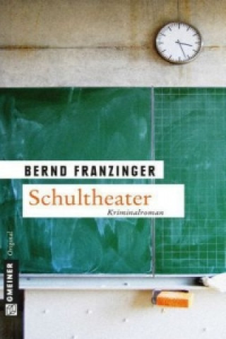 Kniha Schultheater Bernd Franzinger