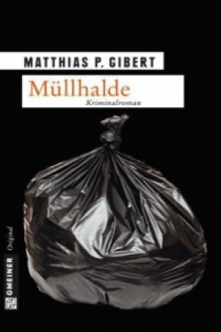 Buch Müllhalde Matthias P. Gibert