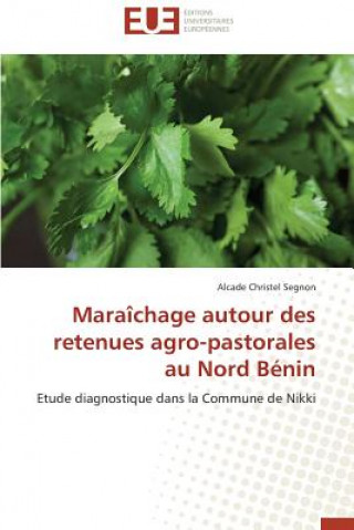 Книга Mara chage Autour Des Retenues Agro-Pastorales Au Nord B nin Alcade Christel Segnon