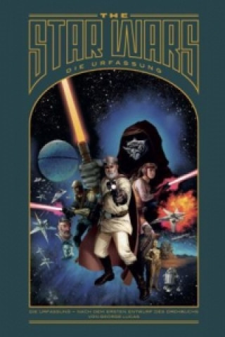 Kniha The Star Wars - Die Urfassung George Lucas