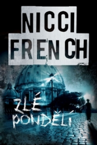 Könyv Zlé pondělí Nicci French