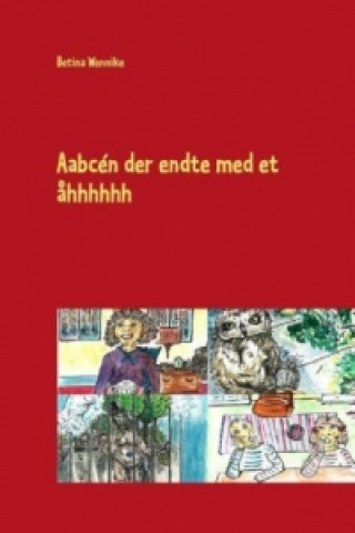 Livre Aabcén der endte med et åhhhhhh Betina Wennike