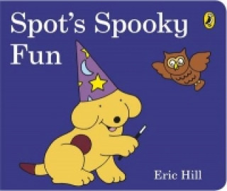 Kniha Spot's Spooky Fun Eric Hill