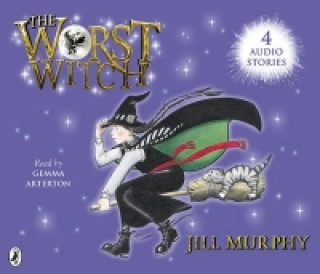 Audio Worst Witch; The Worst Strikes Again; A Bad Spell for the Worst Witch and The Worst Witch All at Sea Jill Murphy