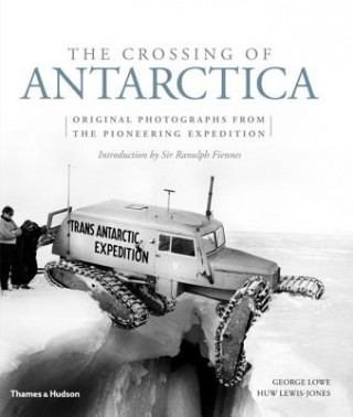 Kniha Crossing of Antarctica George Lowe