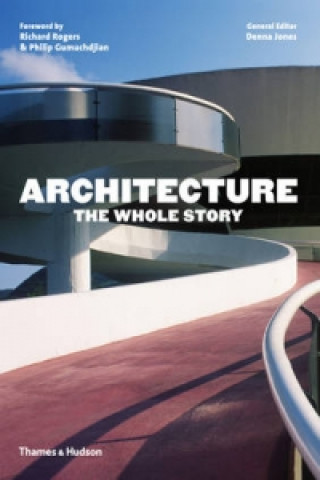 Книга Architecture: The Whole Story Denna Jones