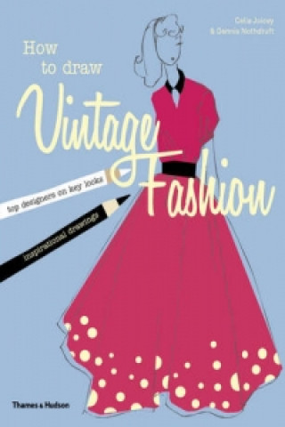 Carte How to Draw Vintage Fashion Celia Joicey