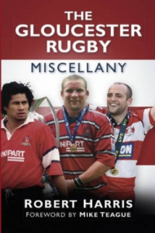 Knjiga Gloucester Rugby Miscellany Robert Harris