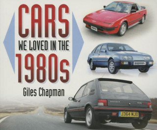 Buch Cars We Loved in the 1980s Giles Chapman