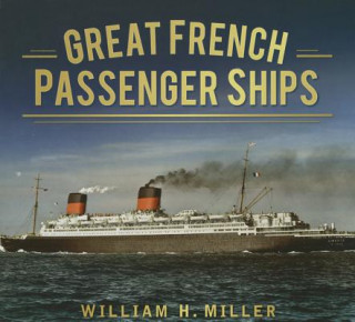 Książka Great French Passenger Ships Miller